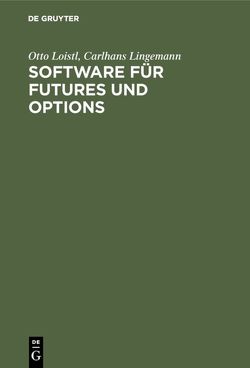 Software für Futures und Options von Lingemann,  Carlhans, Loistl,  Otto
