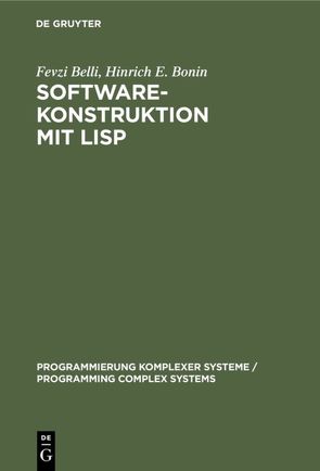 Software-Konstruktion mit LISP von Belli,  Fevzi, Bonin,  Hinrich E.