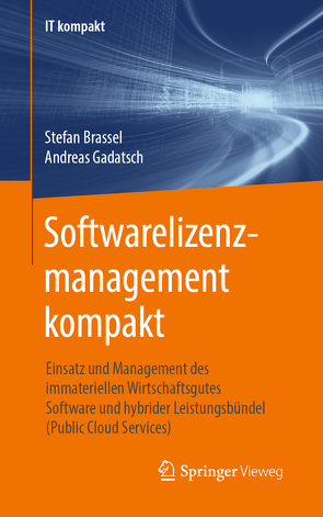 Softwarelizenzmanagement kompakt von Brassel,  Stefan, Gadatsch,  Andreas