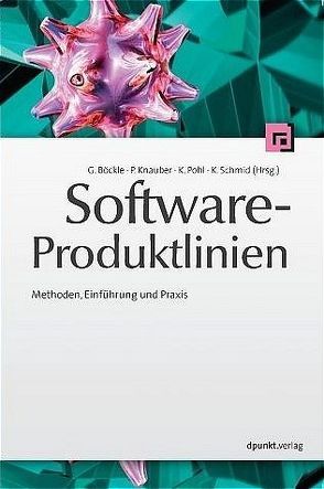 Software-Produktlinien von Böckle,  Günter, Knauber,  Peter, Pohl,  Klaus, Schmid,  Klaus