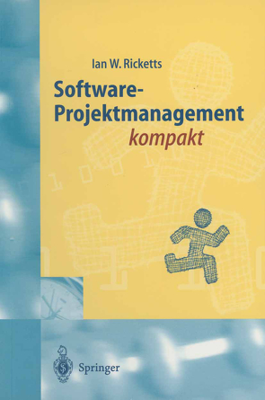 Software-Projektmanagement kompakt von G&U Technische Dokumentation, Ricketts,  Ian W.