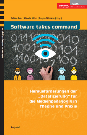 Software takes command von Eder,  Sabine, Mikat,  Claudia, Tillmann,  Angela
