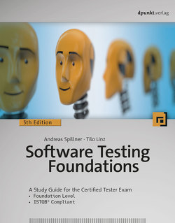 Software Testing Foundations von Linz,  Tilo, Spillner,  Andreas