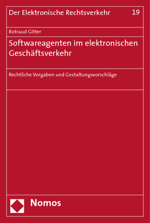 Softwareagenten im elektronischen Geschäftsverkehr von Gitter,  Rotraud