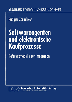 Softwareagenten und elektronische Kaufprozesse von Zarnekow,  Ruediger