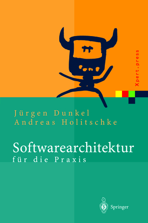 Softwarearchitektur für die Praxis von Dunkel,  Jürgen, Holitschke,  Andreas