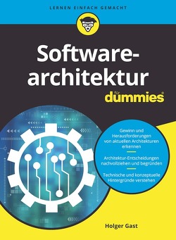 Softwarearchitektur für Dummies von Gast,  Holger