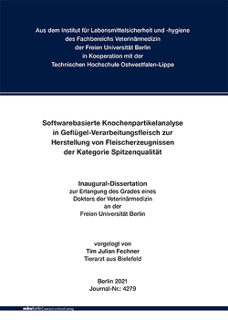 Softwarebasierte Knochenpartikelanalyse in Geflügel-Verarbeitungsfleisch zur Herstellung von Fleischerzeugnissen der Kategorie Spitzenqualität von Fechner,  Tim Julian