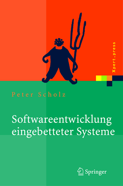 Softwareentwicklung eingebetteter Systeme von Scholz,  Peter