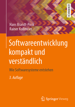 Softwareentwicklung kompakt und verständlich von Brandt-Pook,  Hans, Kollmeier,  Rainer