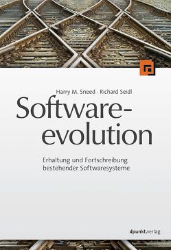 Softwareevolution von Sneed,  Harry M