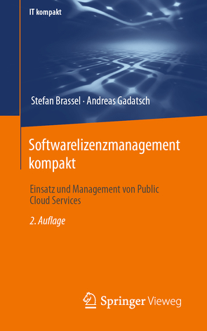 Softwarelizenzmanagement kompakt von Brassel,  Stefan, Gadatsch,  Andreas