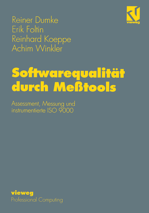 Softwarequalität durch Meßtools von Dumke,  Reiner, Foltin,  Erik, Koeppe,  Reinhard, Winkler,  Achim