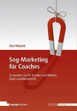 Sog-Marketing für Coaches von Weyand,  Giso
