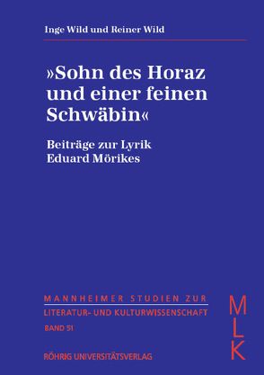 „Sohn des Horaz und einer feinen Schwäbin“ von Wild,  Inge, Wild,  Reiner