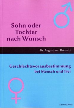 Sohn oder Tochter nach Wunsch von von Borosini,  J. August Dr.