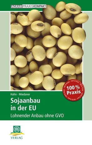 Sojaanbau in der EU von Hahn,  Volker, Miedaner,  Thomas