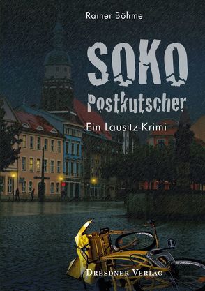 SoKo Postkutscher von Böhme,  Rainer, Oertel,  Holger