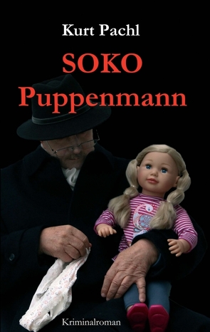 SOKO Puppenmann von Pachl,  Kurt