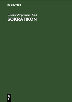 Sokratikon. Handwörterbuch der Philosophie nach Personen von Ziegenfuß,  Werner