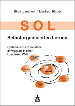 SOL – Selbstorganisiertes Lernen von Bürger,  Manfred, Landherr,  Birgit