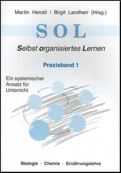 SOL – Selbstorganisiertes Lernen. Ein systematischer Ansatz für Unterricht von Herold,  Martin, Landherr,  Birgit