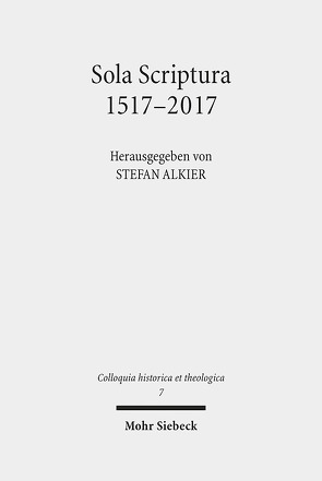 Sola Scriptura 1517-2017 von Alkier,  Stefan