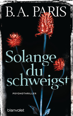 Solange du schweigst von Bergner,  Wulf, Paris,  B.A.