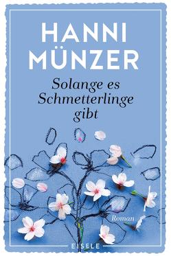 Solange es Schmetterlinge gibt von Münzer,  Hanni