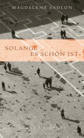 Solange es schön ist von Sadlon,  Magdalena