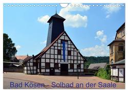 Solbad an der Saale – Bad Kösen (Wandkalender 2024 DIN A4 quer), CALVENDO Monatskalender von Gerstner,  Wolfgang
