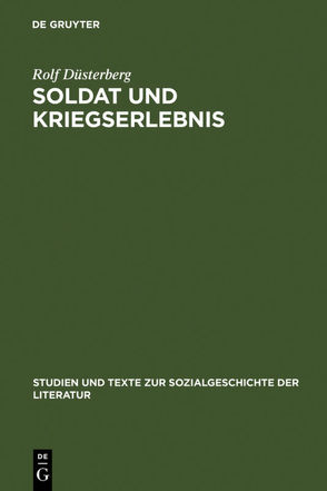 Soldat und Kriegserlebnis von Düsterberg,  Rolf