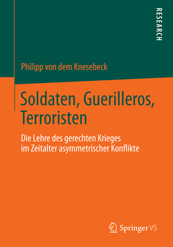 Soldaten, Guerilleros, Terroristen von Knesebeck,  Philipp