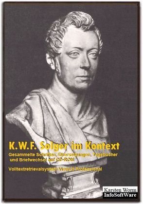 Solger im Kontext – Gesammelte Schriften, Übersetzungen, Tagebücher u. Briefwechsel auf CD-ROM von Solger,  Karl Wilhelm Ferdinand