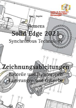 Solid Edge 2021 Zeichnungsableitungen von Engelke,  Hans-J.