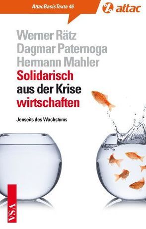 Solidarisch aus der Krise wirtschaften von Mahler,  Hermann, Paternoga,  Dagmar, Rätz,  Werner