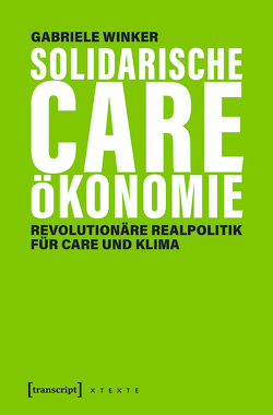 Solidarische Care-Ökonomie von Neumann,  Matthias, Winker,  Gabriele