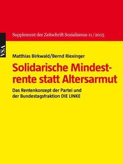 Solidarische Mindest­rente statt Altersarmut von Birkwald,  Matthias, Riexinger,  Bernd