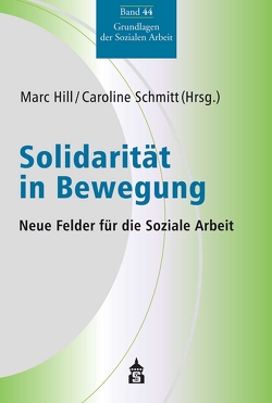 Solidarität in Bewegung von Hill,  Marc, Schmitt,  Caroline