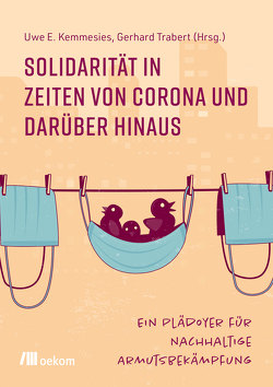 Solidarität in Zeiten von Corona und darüber hinaus von Kemmesies,  Uwe E, Trabert,  Gerhard