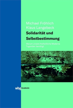 Solidarität und Selbstbestimmung von Fröhlich,  Michael, Langebeck,  Klaus