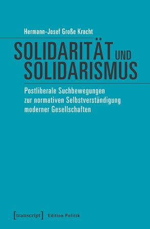 Solidarität und Solidarismus von Große Kracht,  Hermann-Josef
