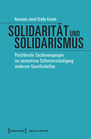 Solidarität und Solidarismus von Große Kracht,  Hermann-Josef