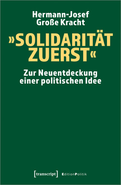 »Solidarität zuerst« von Große Kracht,  Hermann-Josef