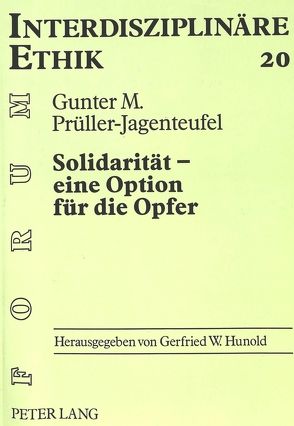 Solidarität – eine Option für die Opfer von Prüller-Jagenteufel,  Gunter