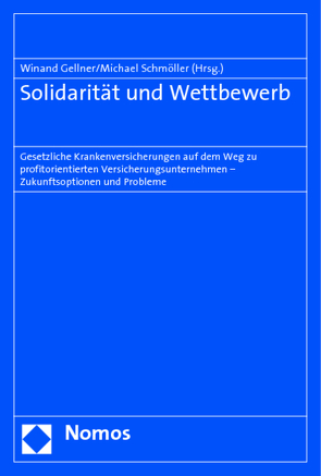 Solidarität und Wettbewerb von Gellner,  Winand, Schmöller,  Michael