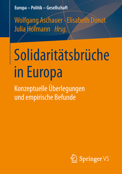 Solidaritätsbrüche in Europa von Aschauer,  Wolfgang, Donat,  Elisabeth, Hofmann,  Julia