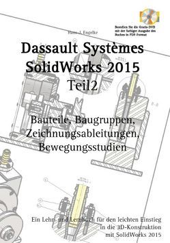 SolidWorks 2015 Teil 2 von Engelke,  Hans-J.