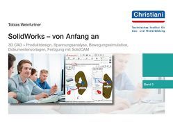 SolidWorks – von Anfang an von Weinfurtner,  Tobias