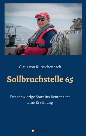 Sollbruchstelle 65 von von Kutzschenbach,  Claus